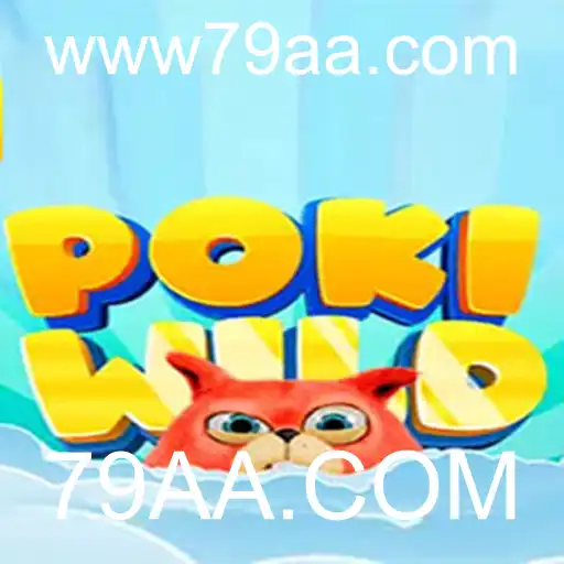 PokiWild: Descubra o Novo Fenômeno de Jogos em 79AA.COM